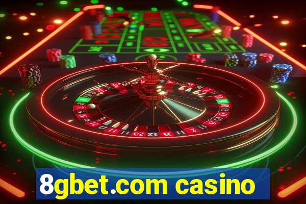 8gbet.com casino